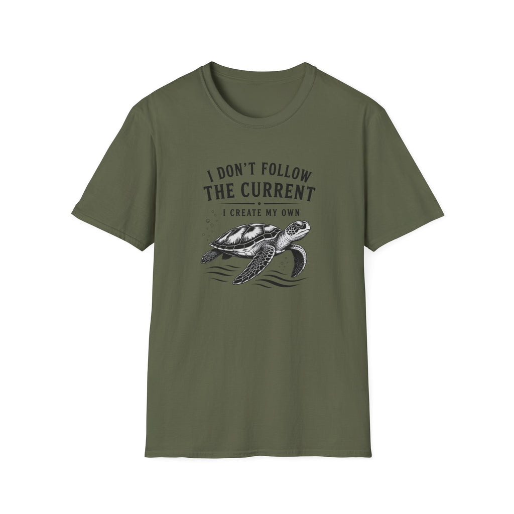 I Dont Follow The Current I Create My Own T-Shirt