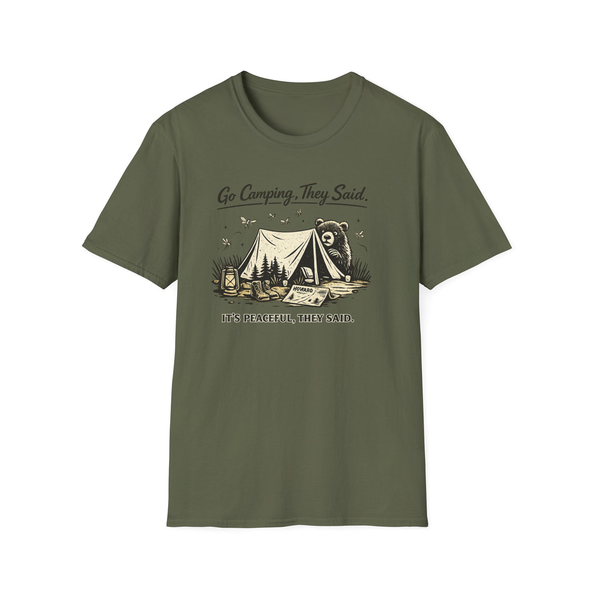 Go Camping They Said It’s Peaceful They Said T-Shirt
