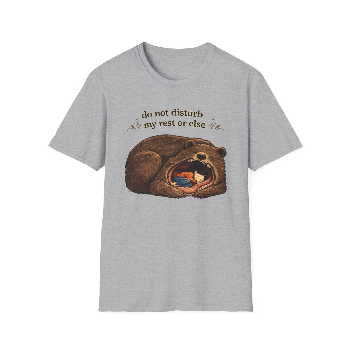 Do Not Disturb My Rest or Else T-shirt