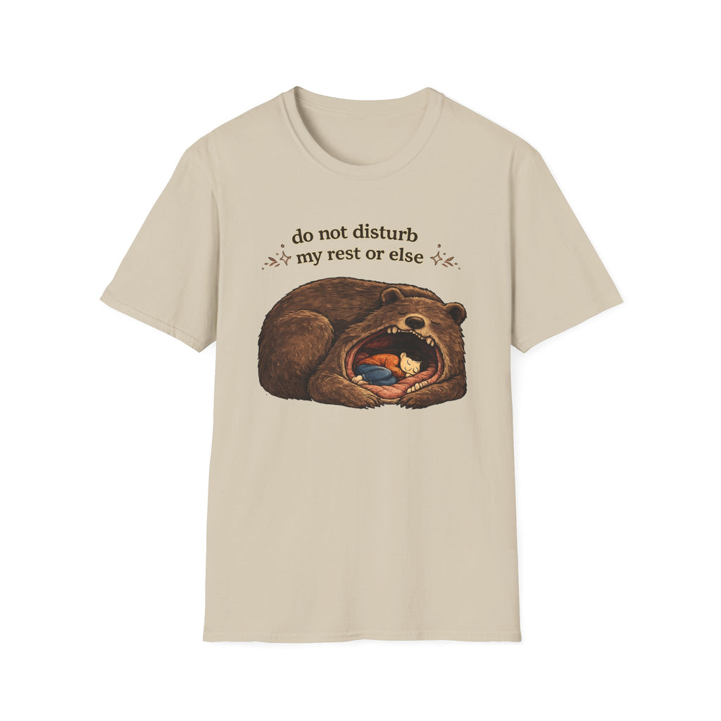 Do Not Disturb My Rest or Else T-shirt