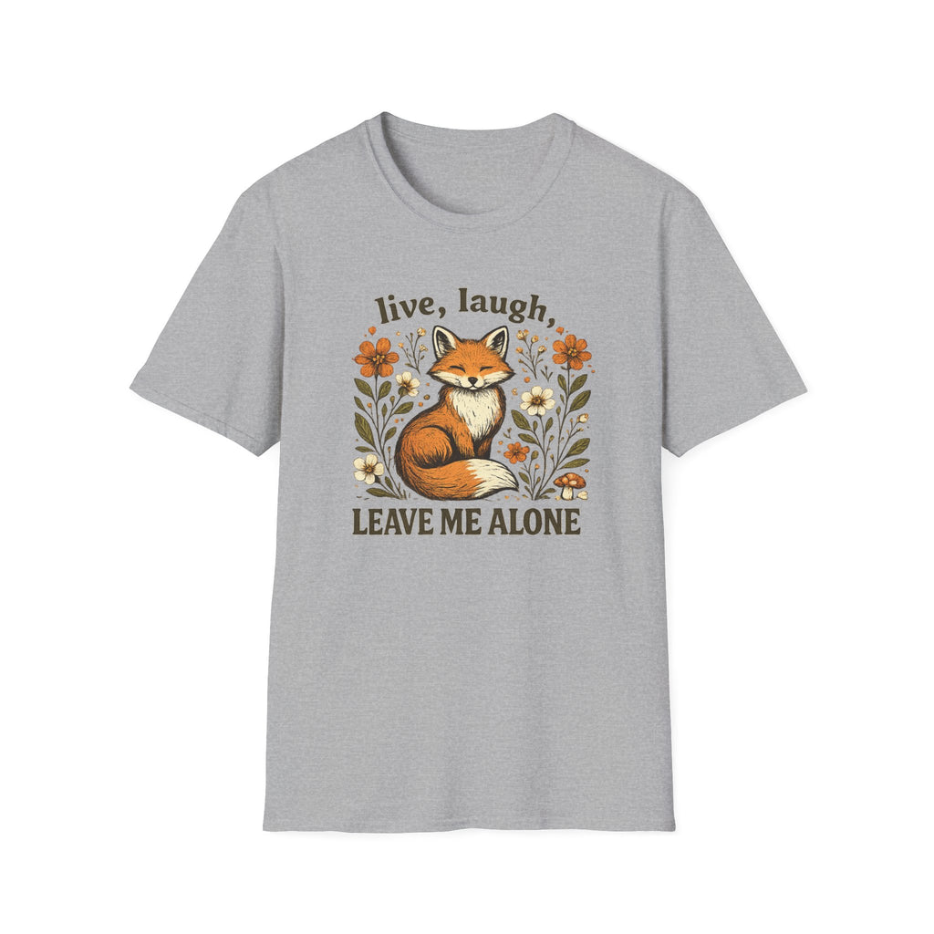 Live Laugh Leave Me Alone T-Shirt