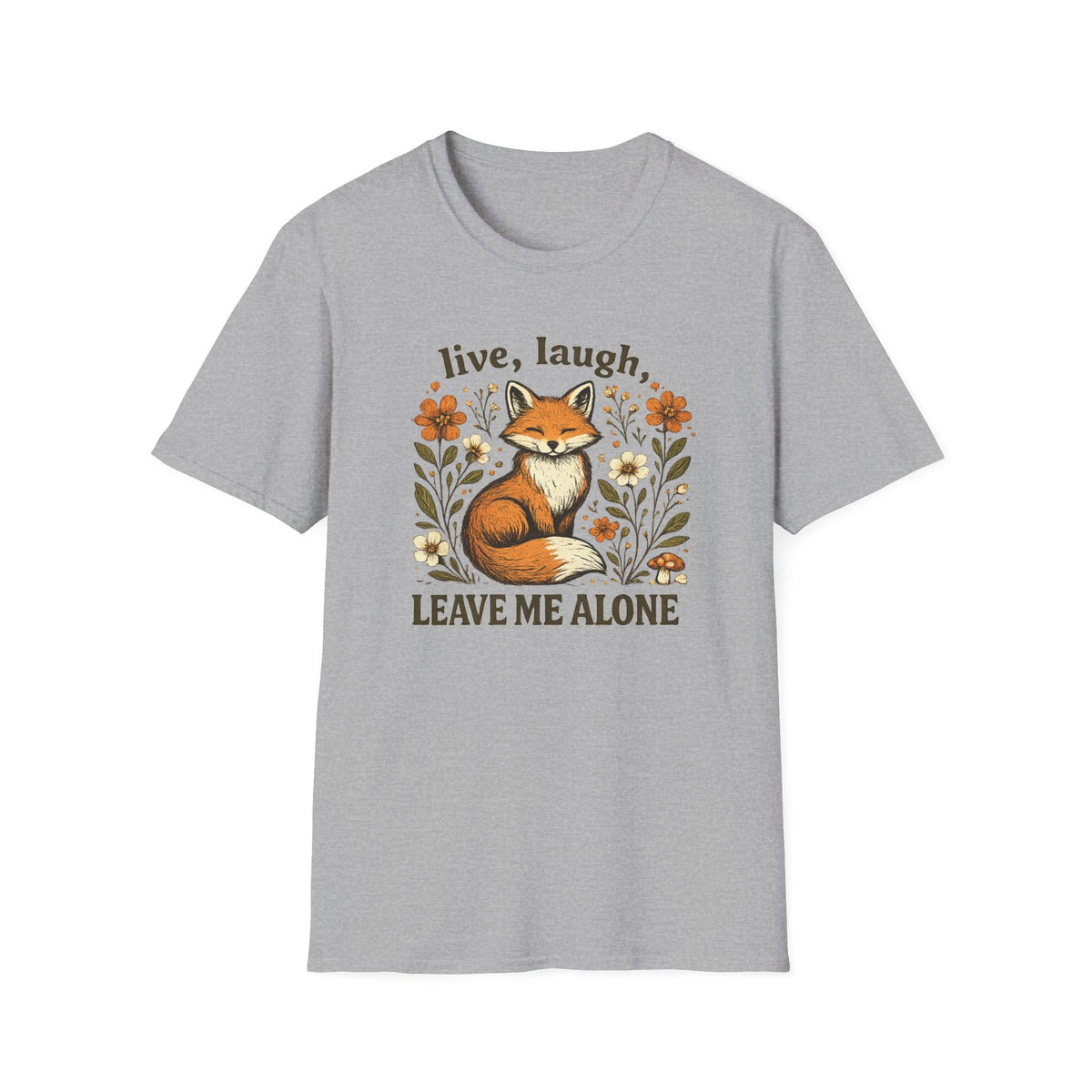 Live Laugh Leave Me Alone T-Shirt