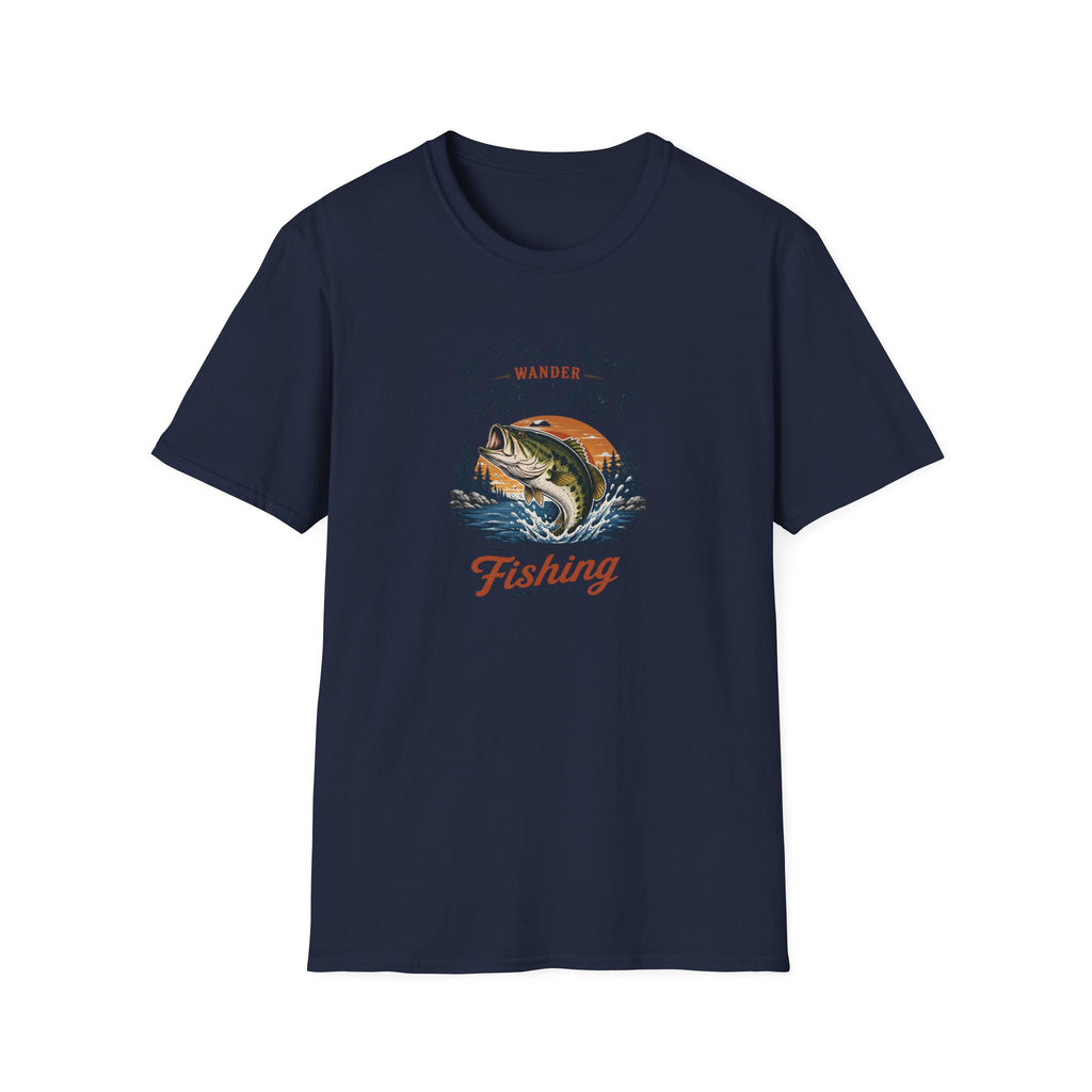 Not All Who Wonder Are Lost Some Are Fishing T-Shirt