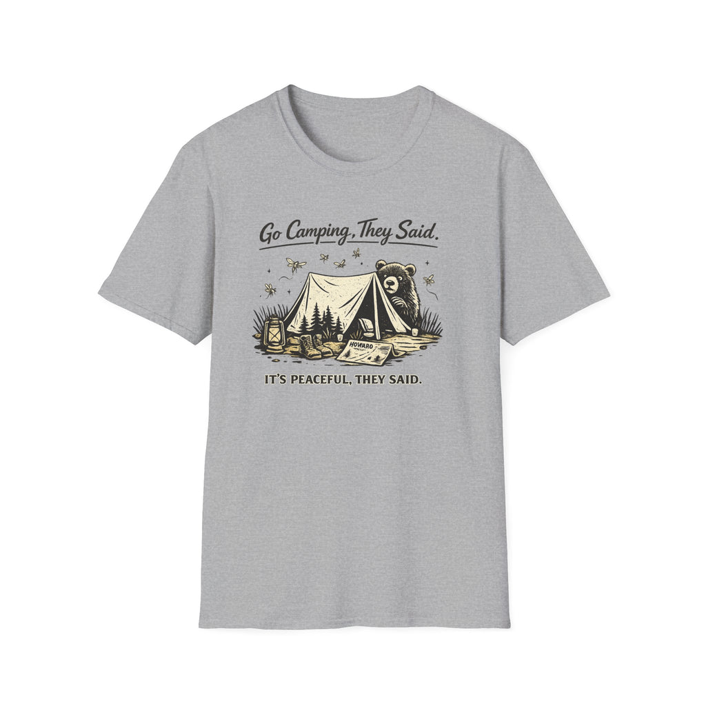 Go Camping They Said It’s Peaceful They Said T-Shirt