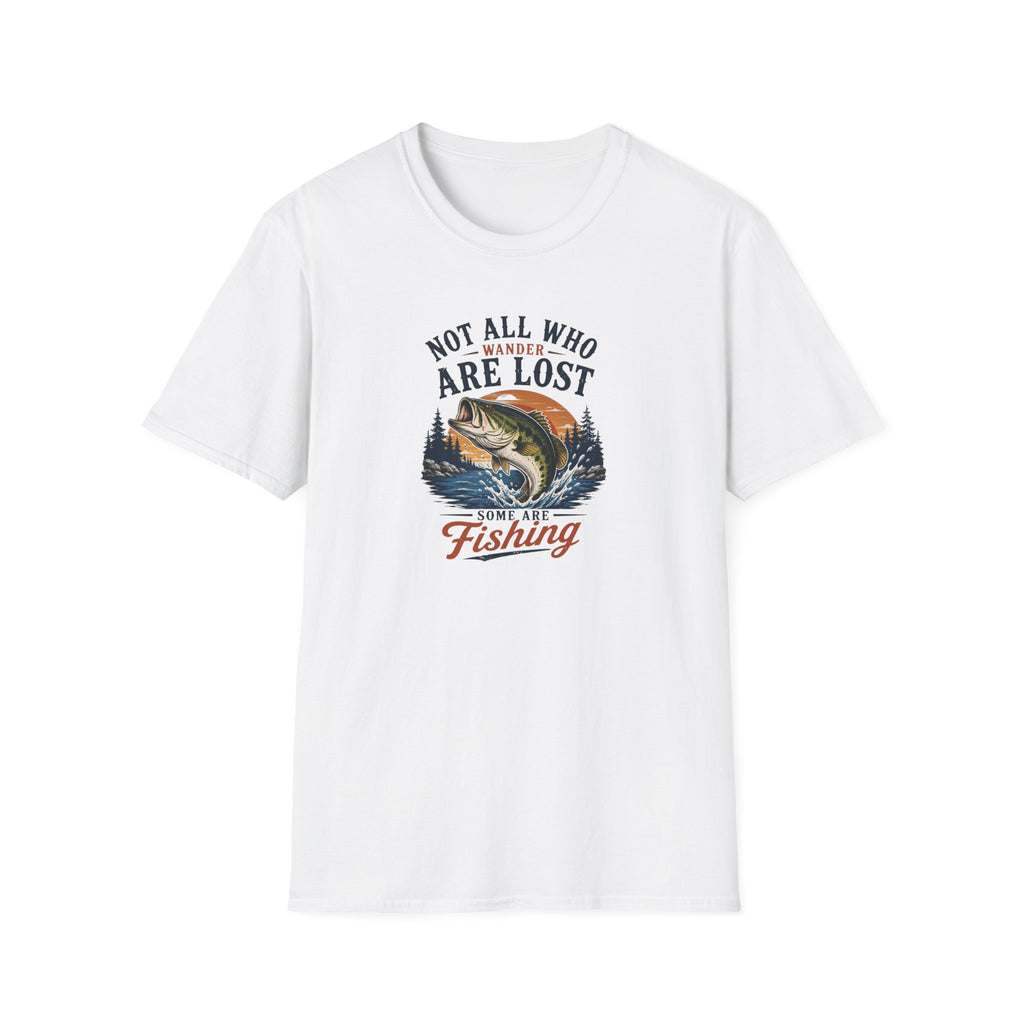 Not All Who Wonder Are Lost Some Are Fishing T-Shirt
