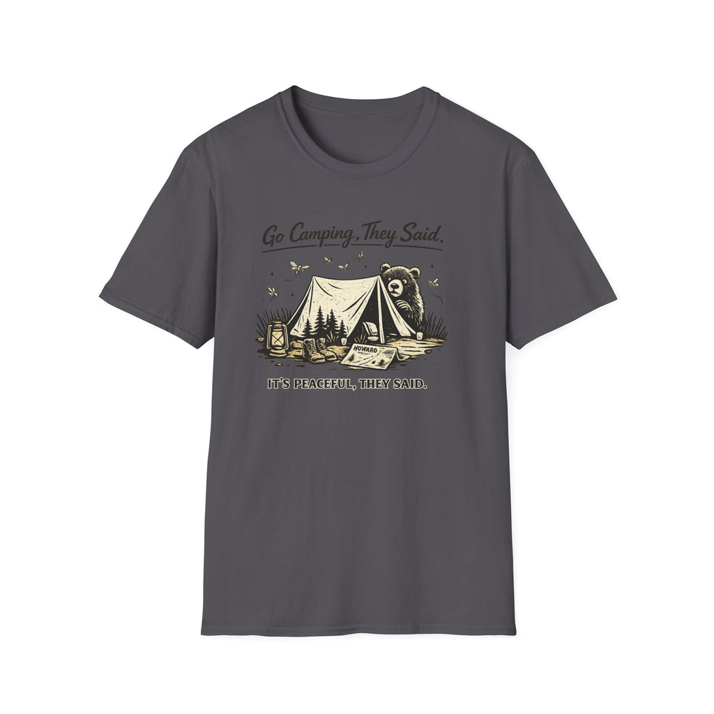 Go Camping They Said It’s Peaceful They Said T-Shirt
