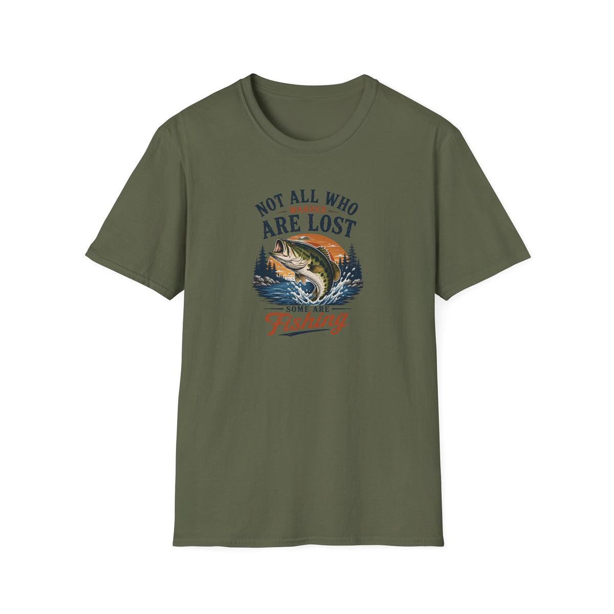 Not All Who Wonder Are Lost Some Are Fishing T-Shirt