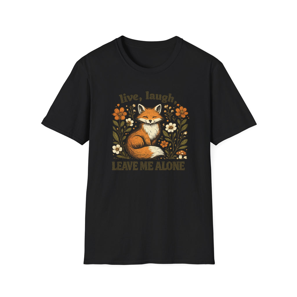 Live Laugh Leave Me Alone T-Shirt