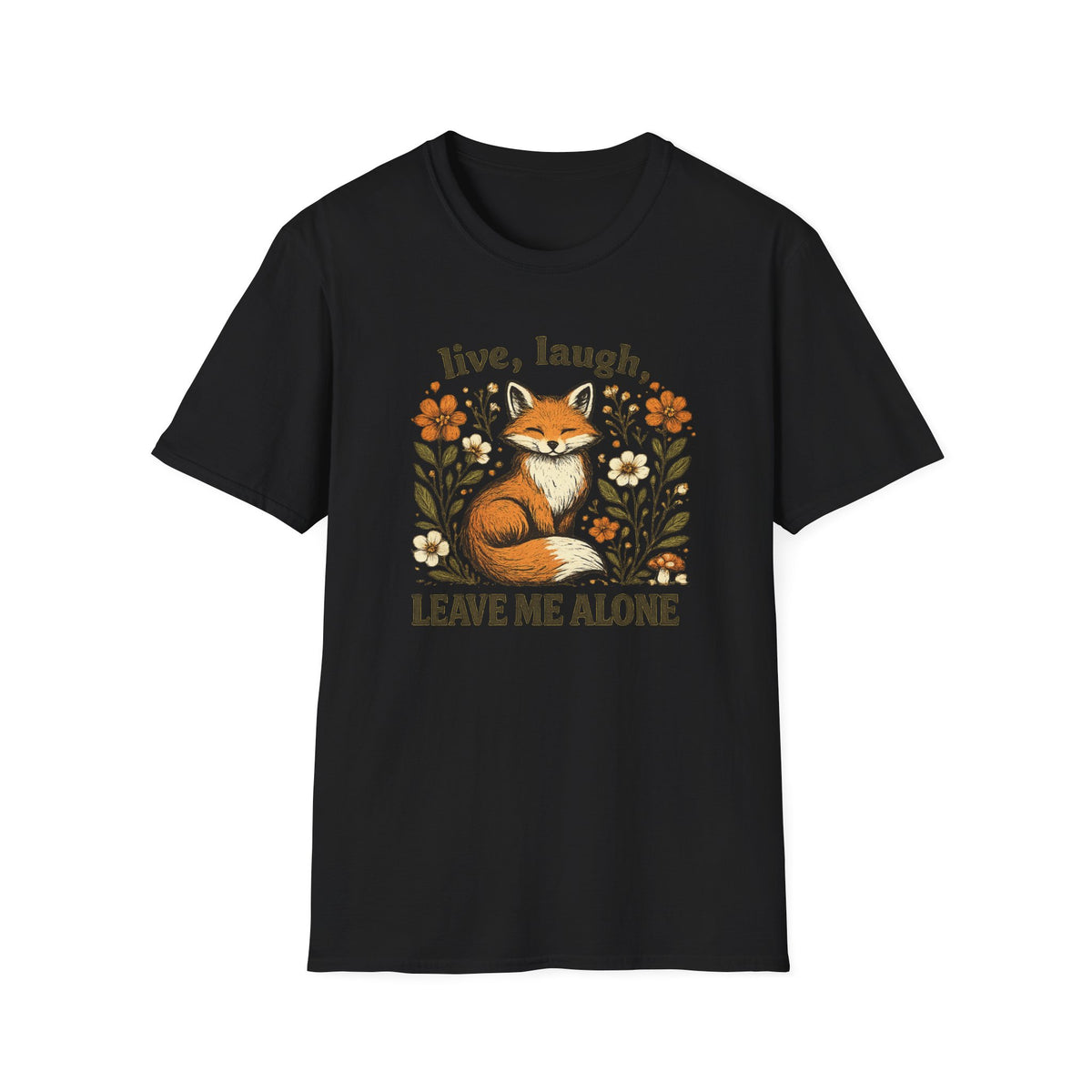 Live Laugh Leave Me Alone T-Shirt