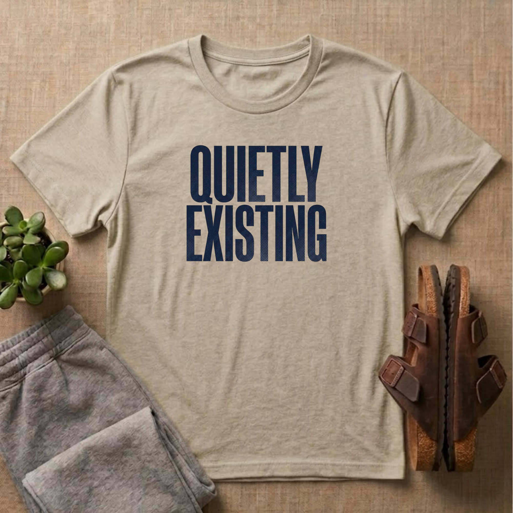 Quietly Existing T-Shirt