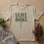 Leave Me With My Books T-Shirt