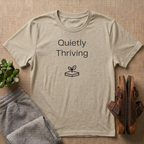 Quietly Thriving T-Shirt