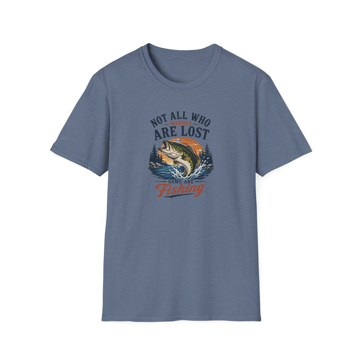 Not All Who Wonder Are Lost Some Are Fishing T-Shirt