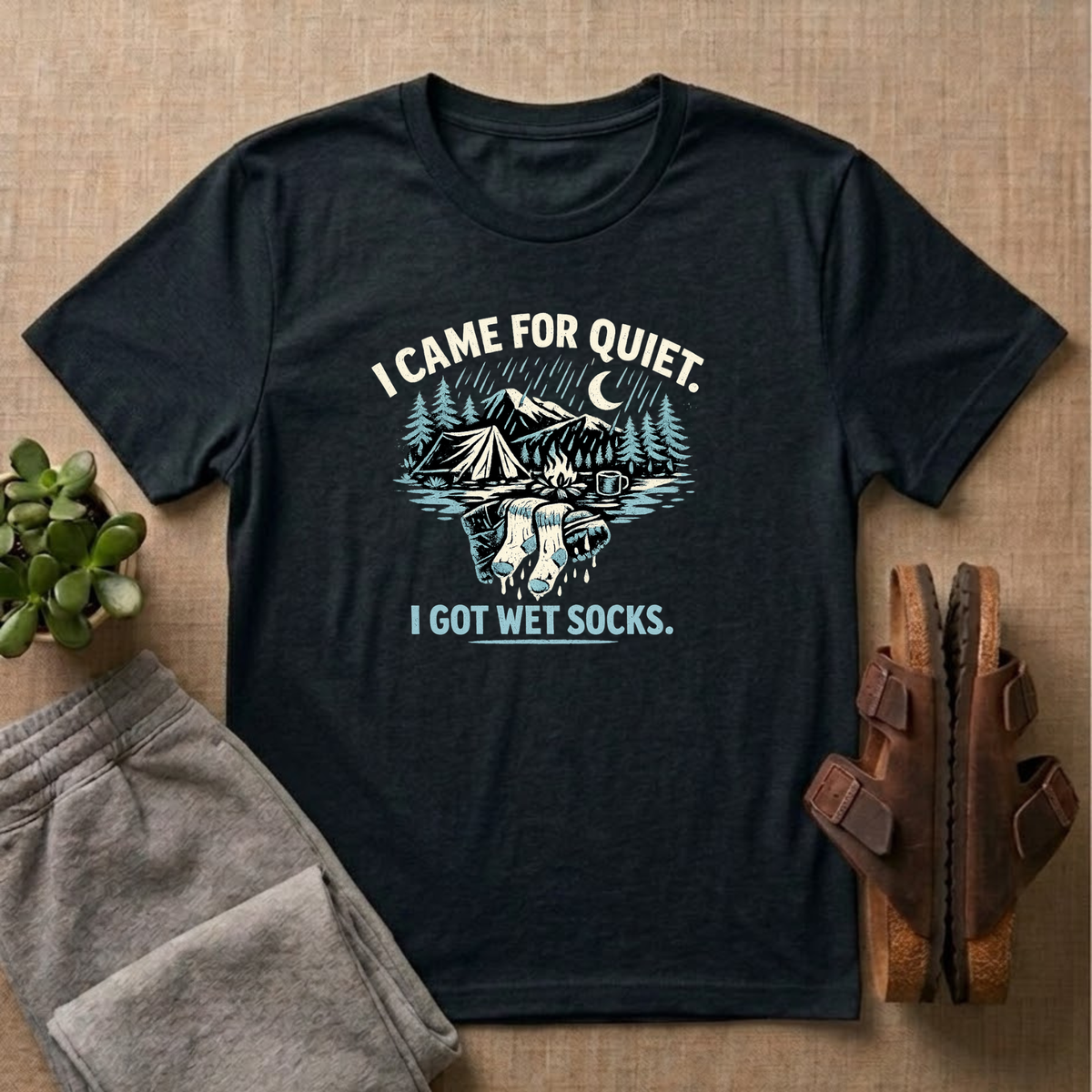 I Came For Quiet I Got Wet Socks T-shirt