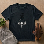 I Want To Hear My Thoughts T-shirt
