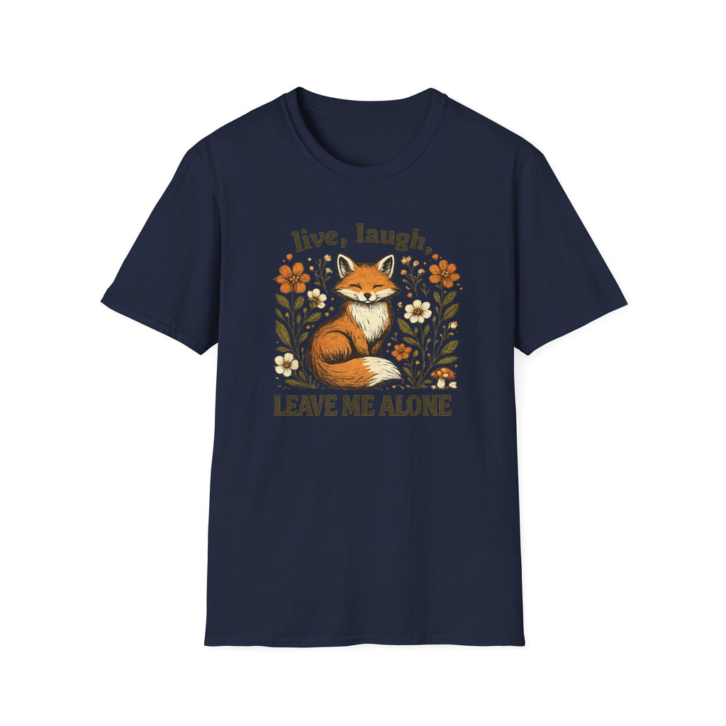 Live Laugh Leave Me Alone T-Shirt