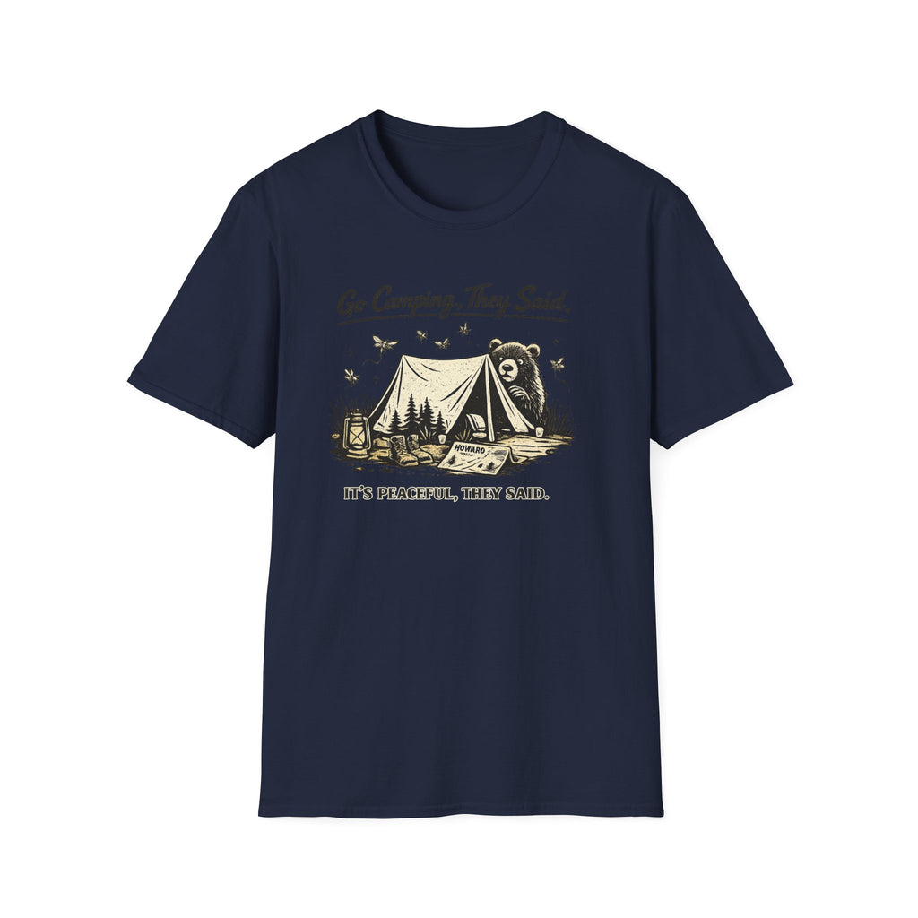 Go Camping They Said It’s Peaceful They Said T-Shirt