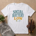 Social Battery Low T-Shirt