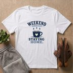 Staying Home T-Shirt