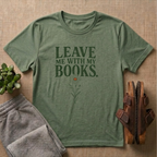 Leave Me With My Books T-Shirt