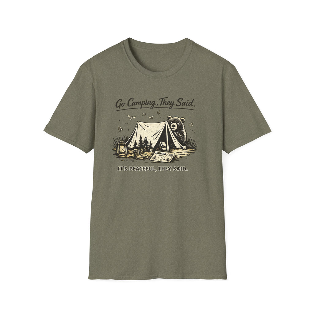 Go Camping They Said It’s Peaceful They Said T-Shirt