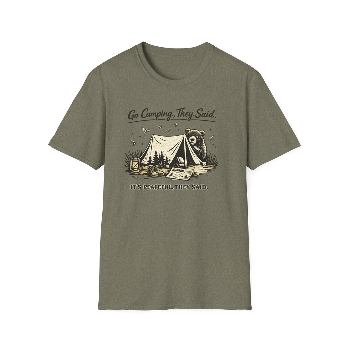 Go Camping They Said It’s Peaceful They Said T-Shirt