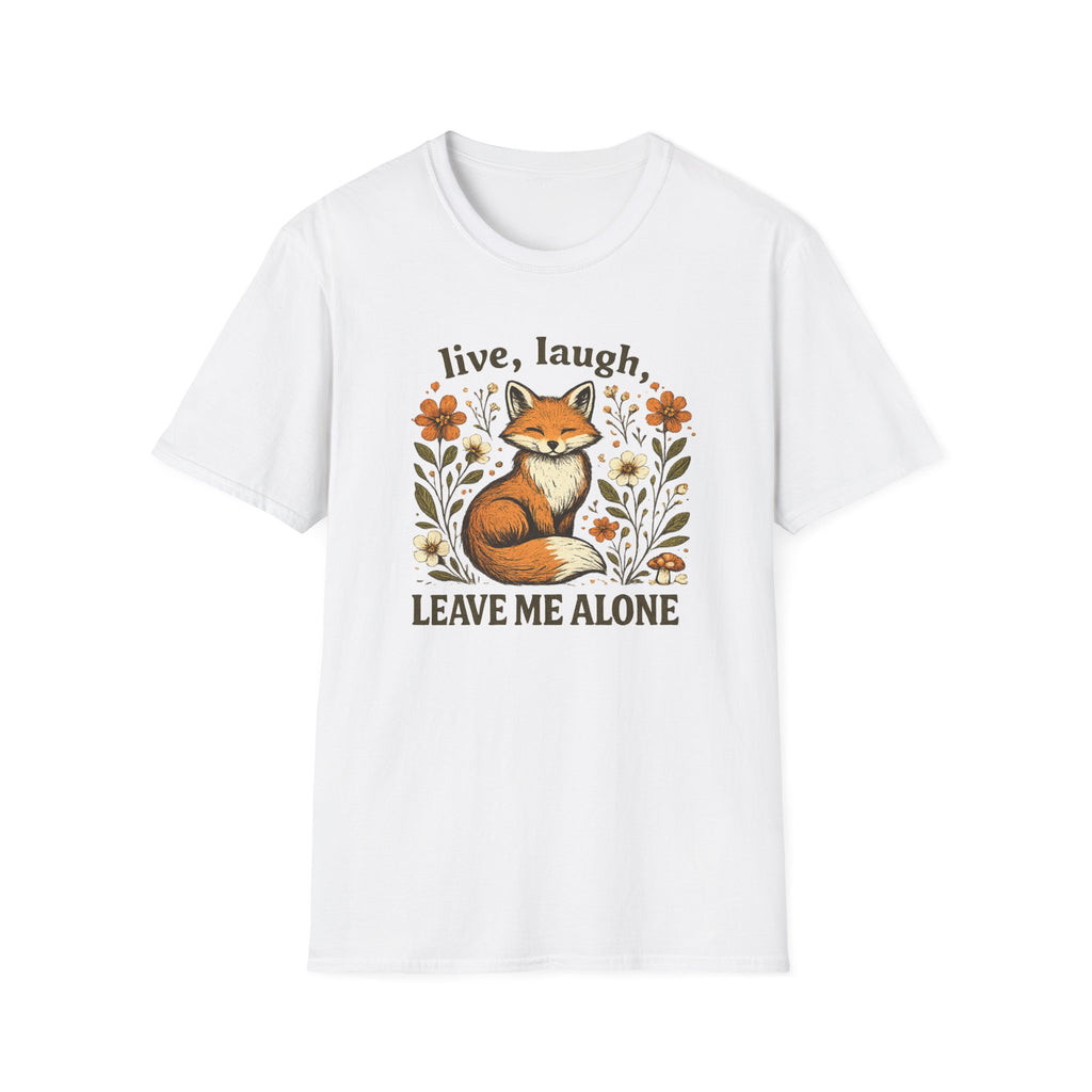 Live Laugh Leave Me Alone T-Shirt