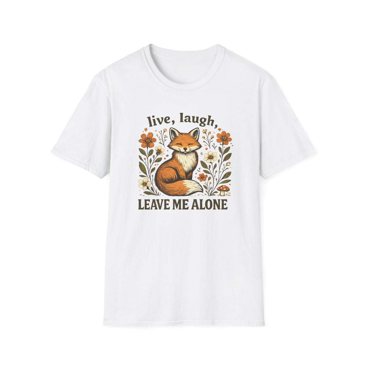 Live Laugh Leave Me Alone T-Shirt