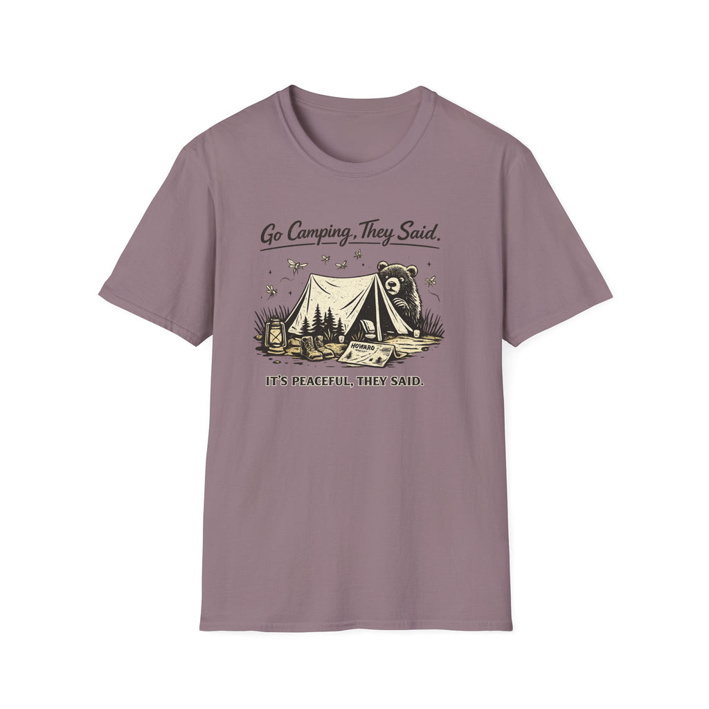 Go Camping They Said It’s Peaceful They Said T-Shirt