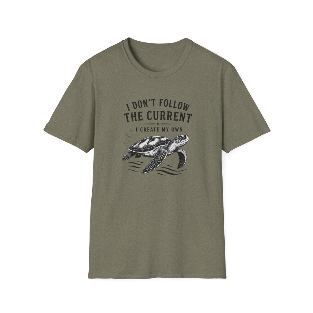 I Dont Follow The Current I Create My Own T-Shirt