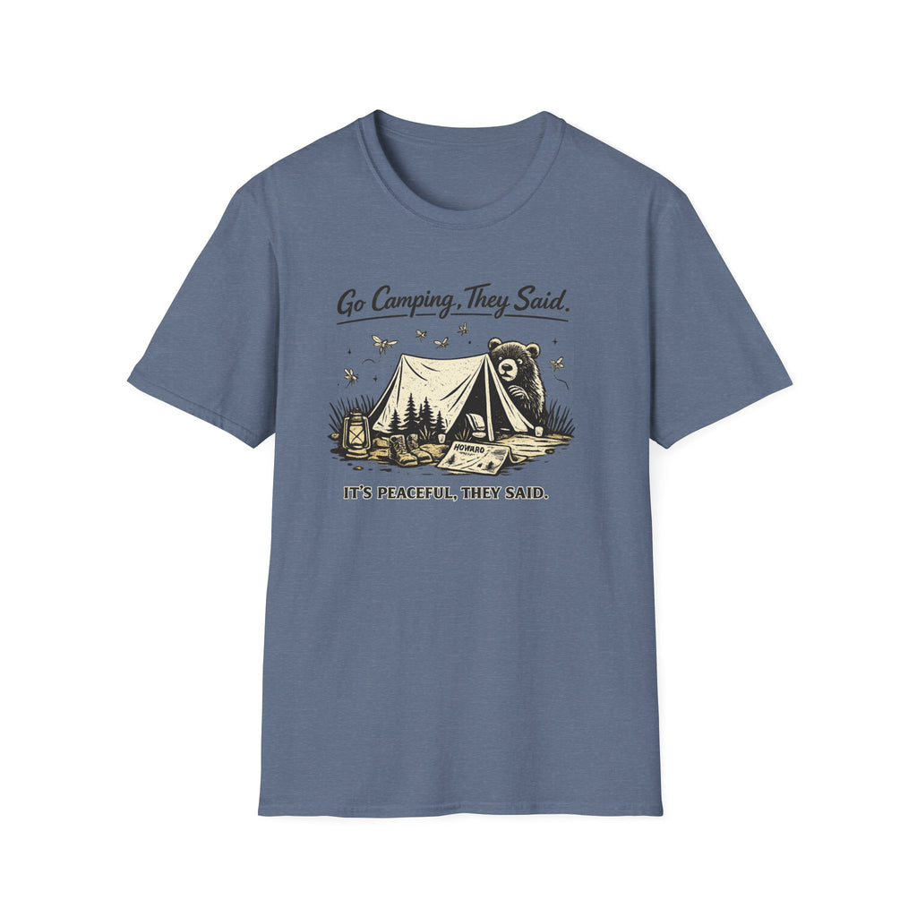 Go Camping They Said It’s Peaceful They Said T-Shirt