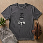 I Want To Hear My Thoughts T-shirt