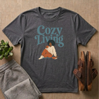 Cozy Living T-Shirt