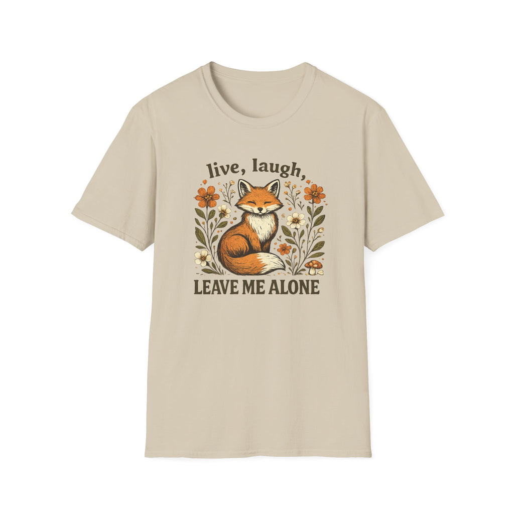 Live Laugh Leave Me Alone T-Shirt