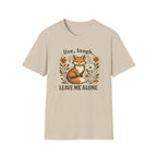 Live Laugh Leave Me Alone T-Shirt