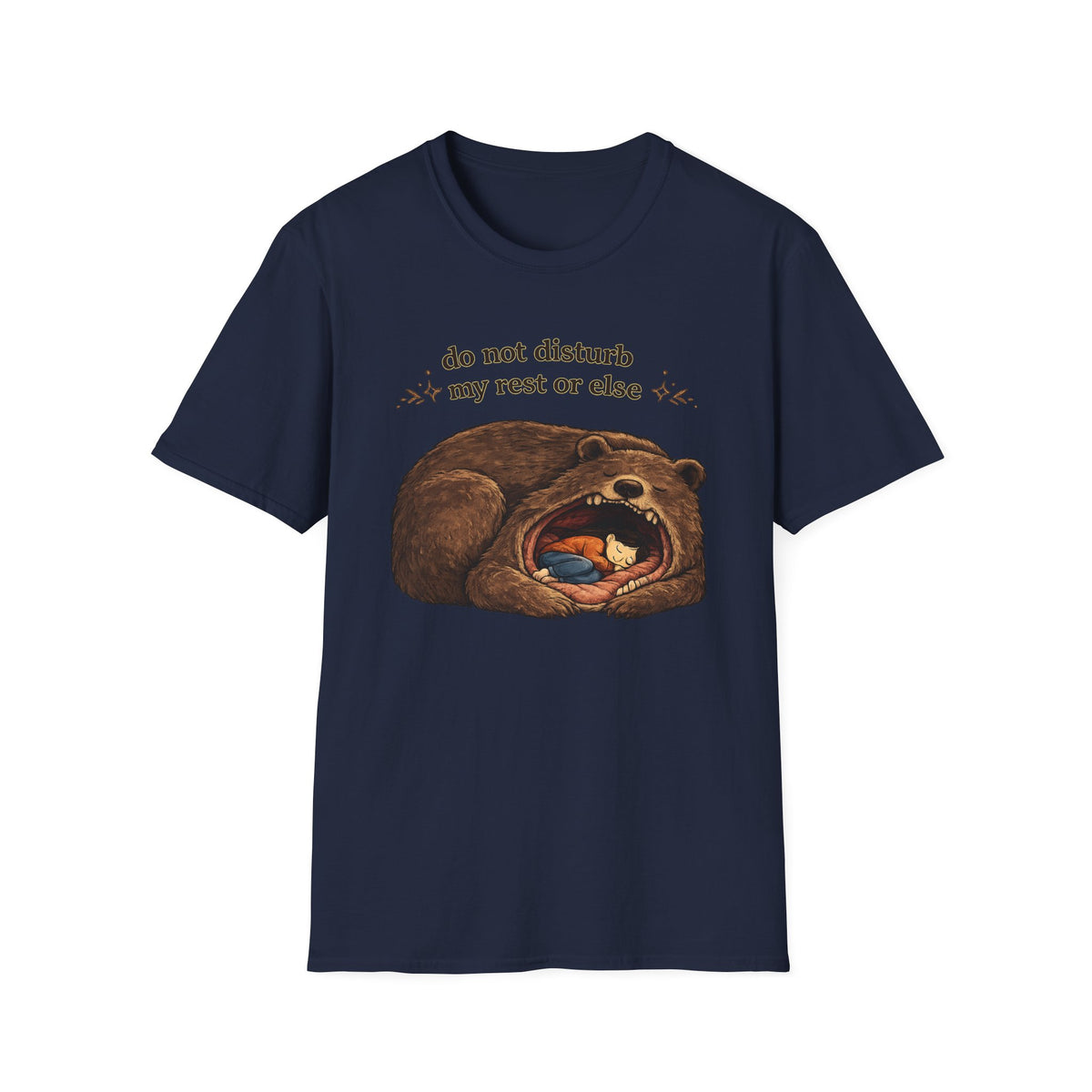 Do Not Disturb My Rest or Else T-shirt