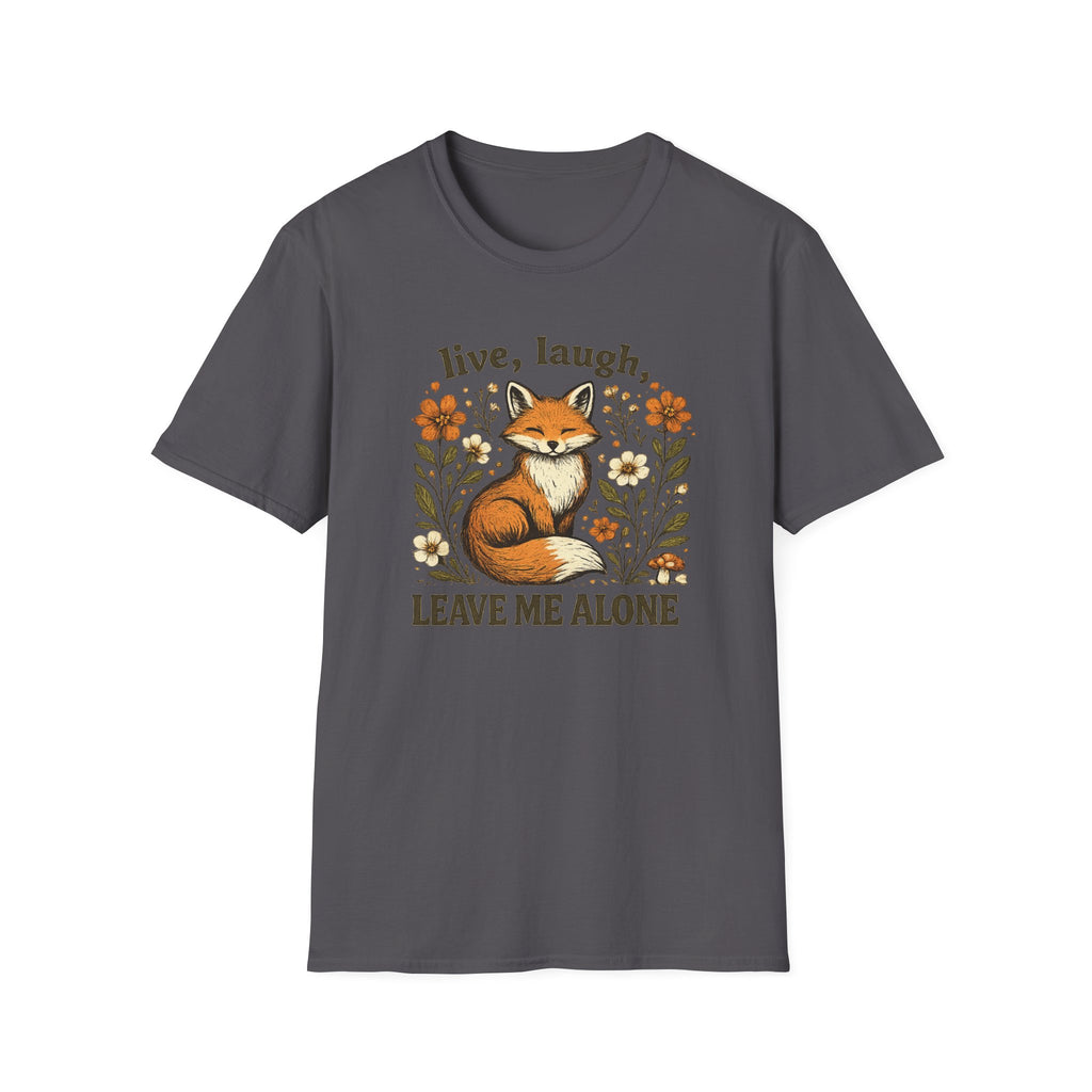 Live Laugh Leave Me Alone T-Shirt