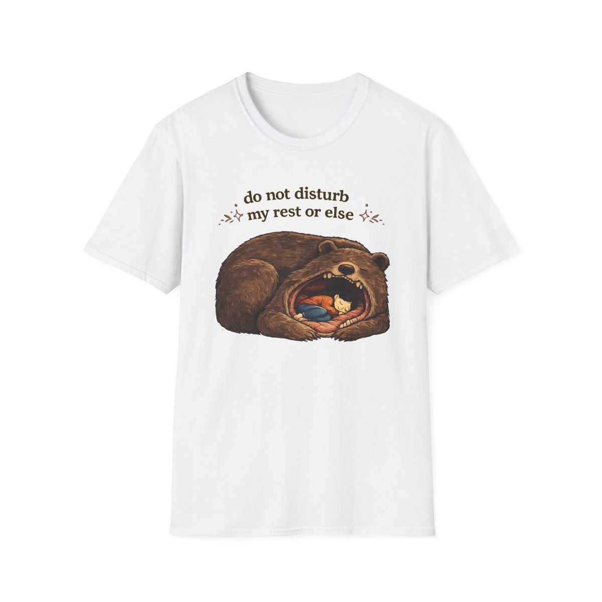 Do Not Disturb My Rest or Else T-shirt