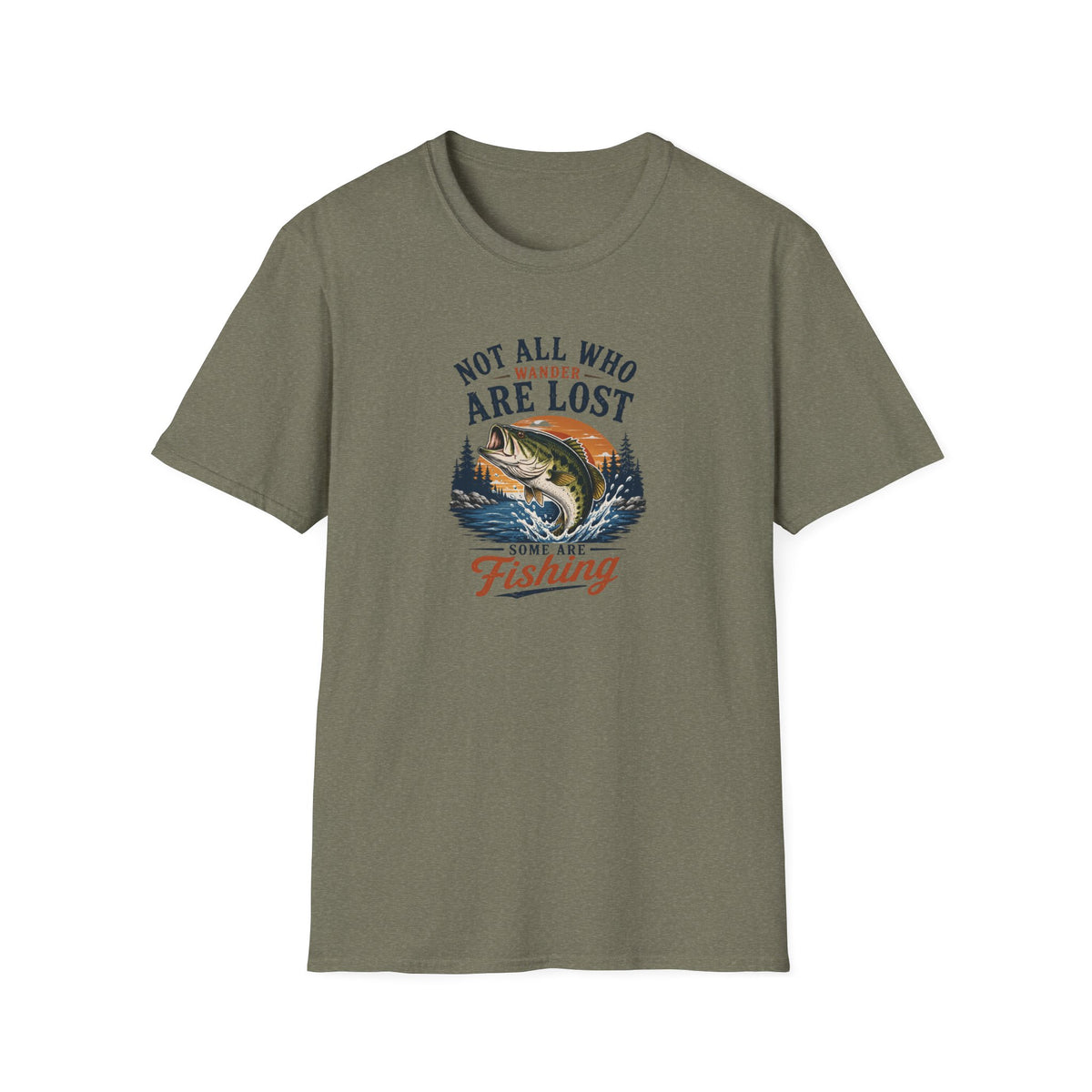 Not All Who Wonder Are Lost Some Are Fishing T-Shirt