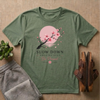 Slow Down And be Present T-Shirt