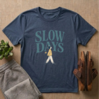 Slow Days T-Shirt